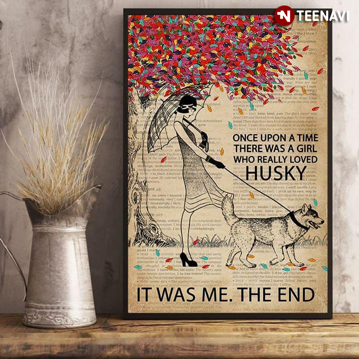 Dictionary Theme Vintage Once Upon A Time There Was A Girl Who Really Loved Husky