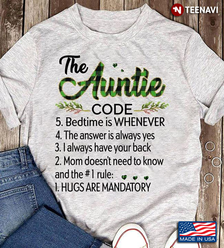 The Auntie Code 5. Bedtime Is Whenever 4. The Answer Is Always Yes 3. I Always Have Your Back ...