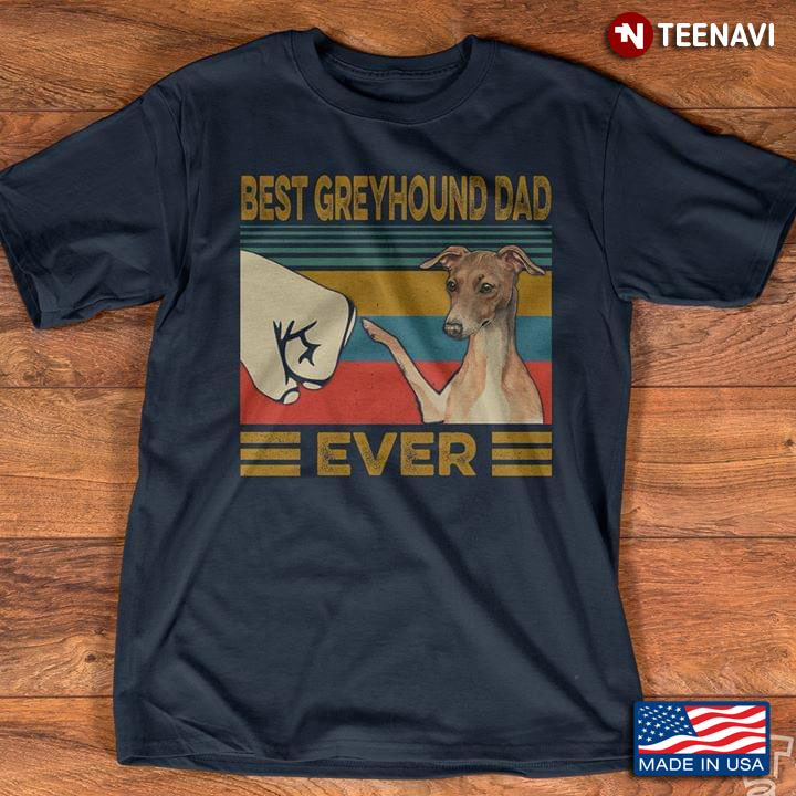 Best Greyhound Dad Ever Vintage