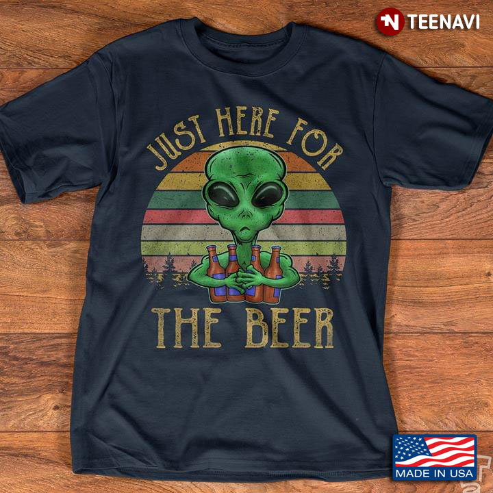 Alien Just Here For The Beer Vintage