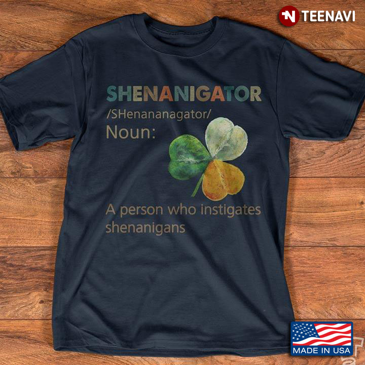 Shenanigator A Person Who Instigates Shenanigans A New Version