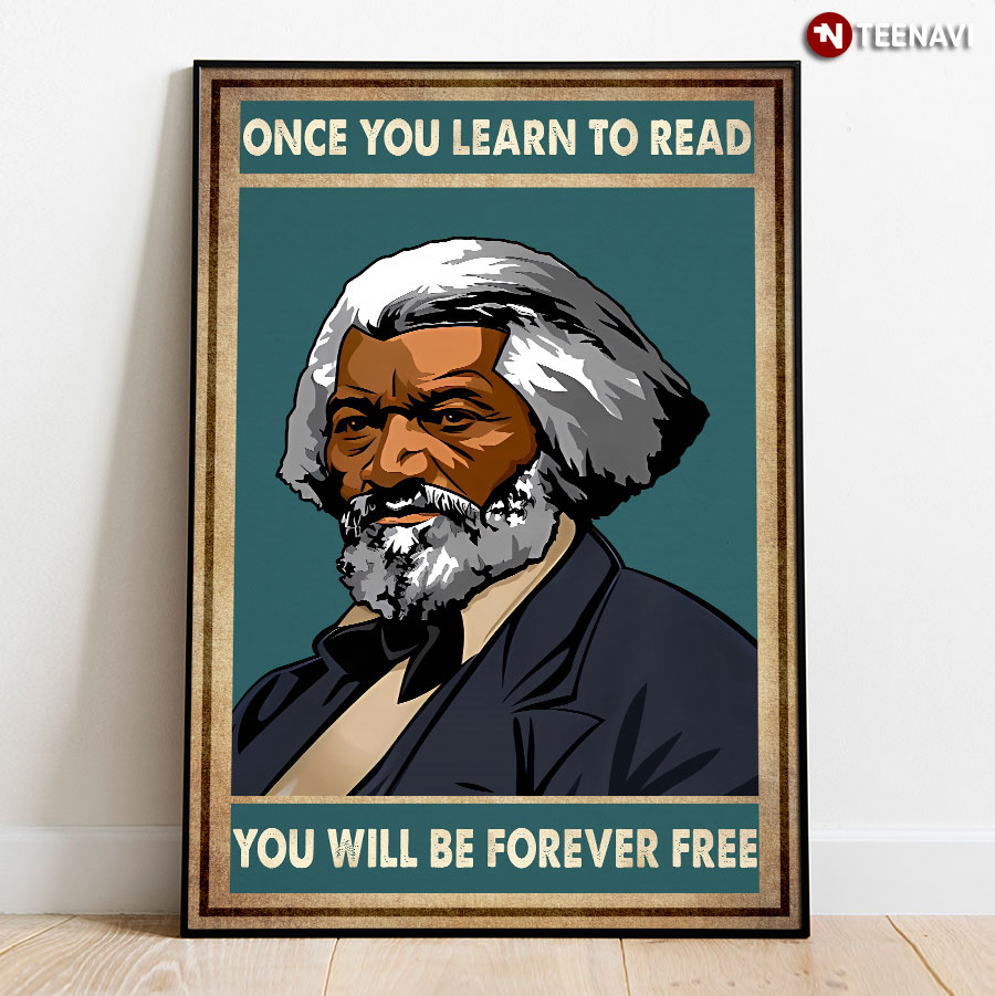 Vintage Frederick Douglass Once You Learn To Read You Will Be Forever Free Poster