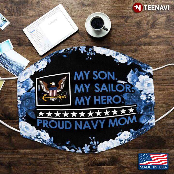 My Son My Sailor My Hero Proud Navy Mom Veteran