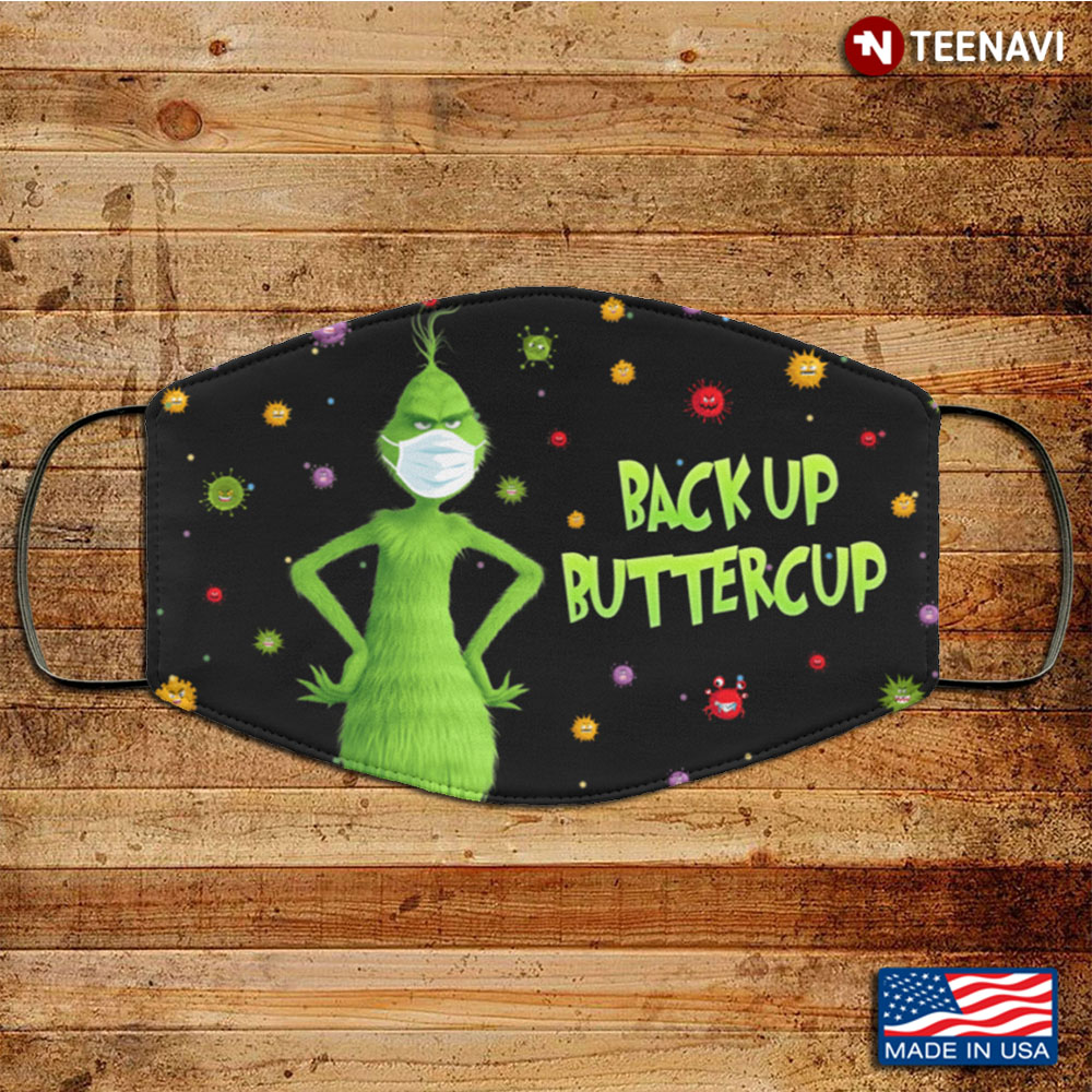 Grinch Back Up Buttercup Washable Reusable Custom Funny Grinch