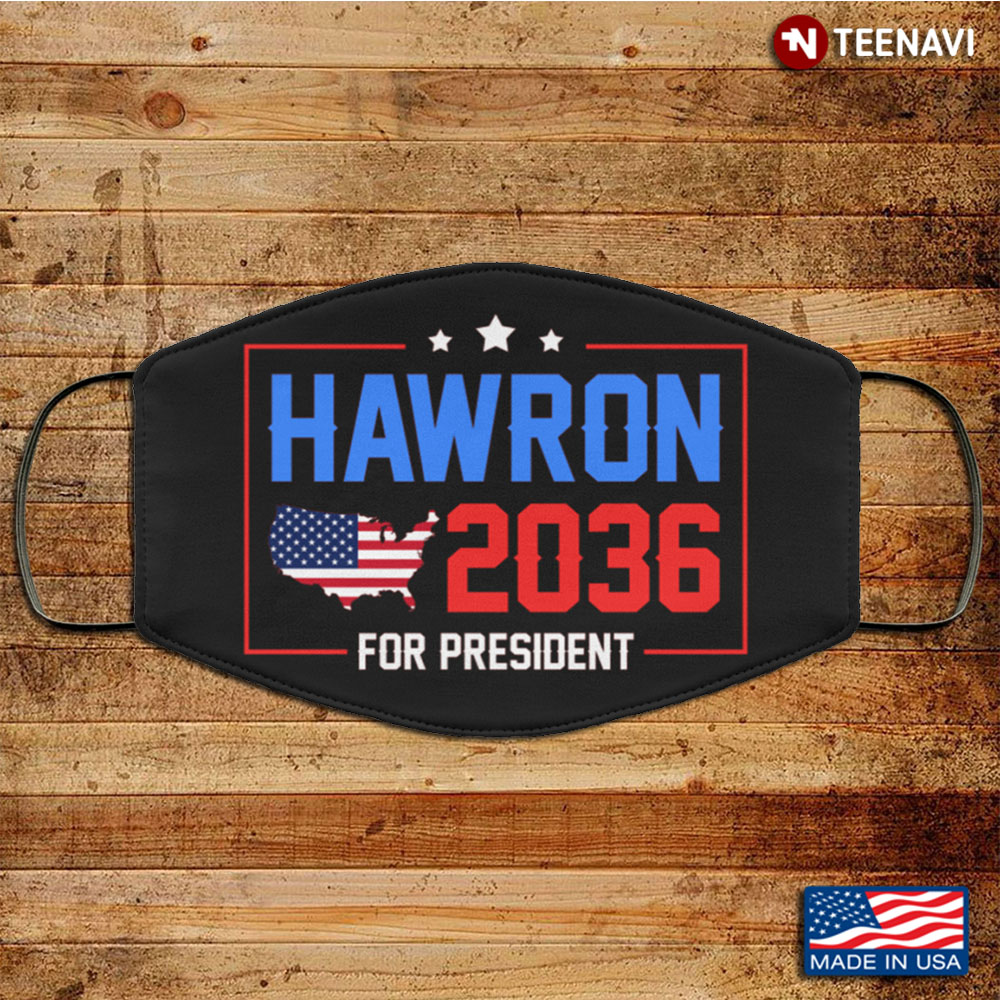 Hawron For President 2036 American Flag Washable Reusable Custom