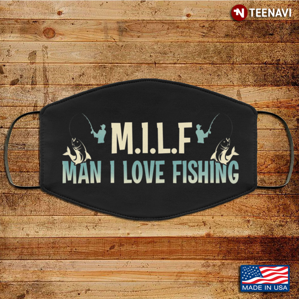 MILF Man I Love Fishing Washable Reusable Custom