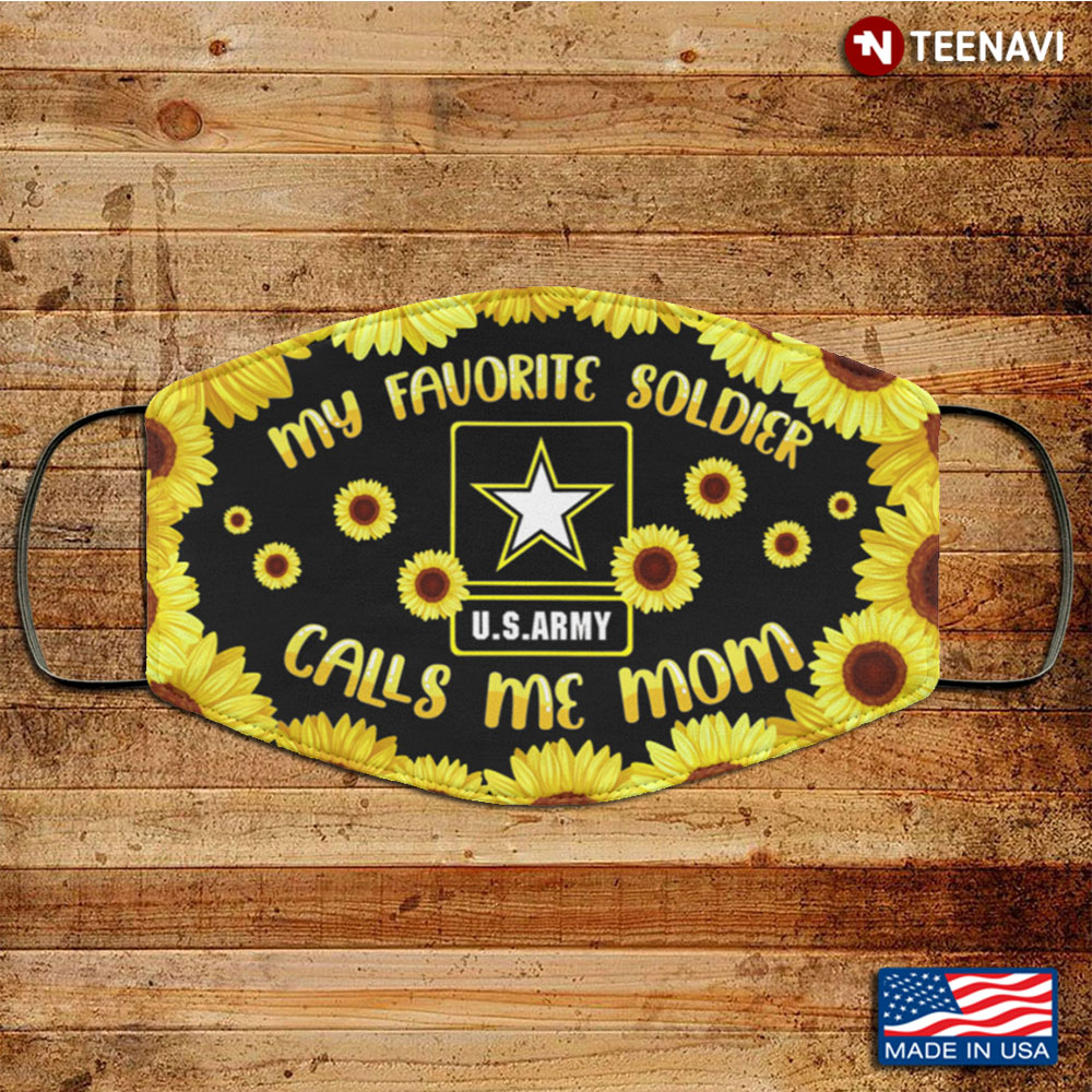 My Favorite Soldier US Army Calls Me Mom Sunflower Washable Reusable Custom