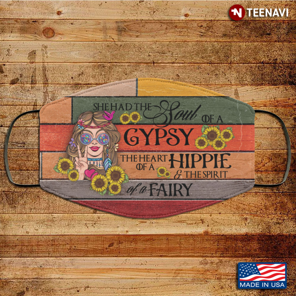 She Had Soul Of A Gypsy Heart Of A Hippie Spirit Of A Fairy Washable Reusable Custom