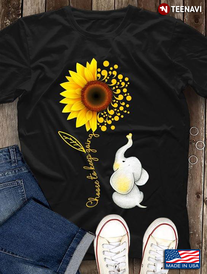 Choose To Keep Going Sunflower Suicide Prevention Awareness Elephant