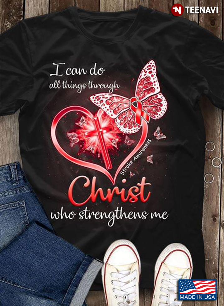 I Can Do All Things Through Christ Who Strengthens Me Stroke Awareness
