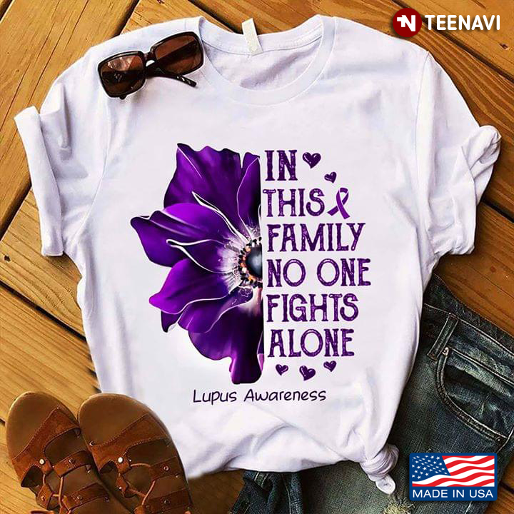 In This Family No One Fights Alone Lupus Awareness