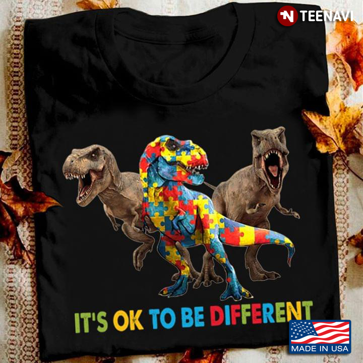 It's OK To Be Different Autism Awareness Dinosaur
