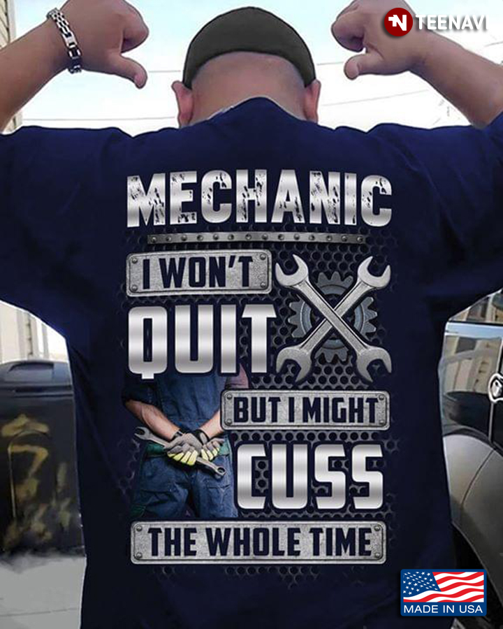 Mechanic I Won't Quit But I Might Cuss The Whole Time