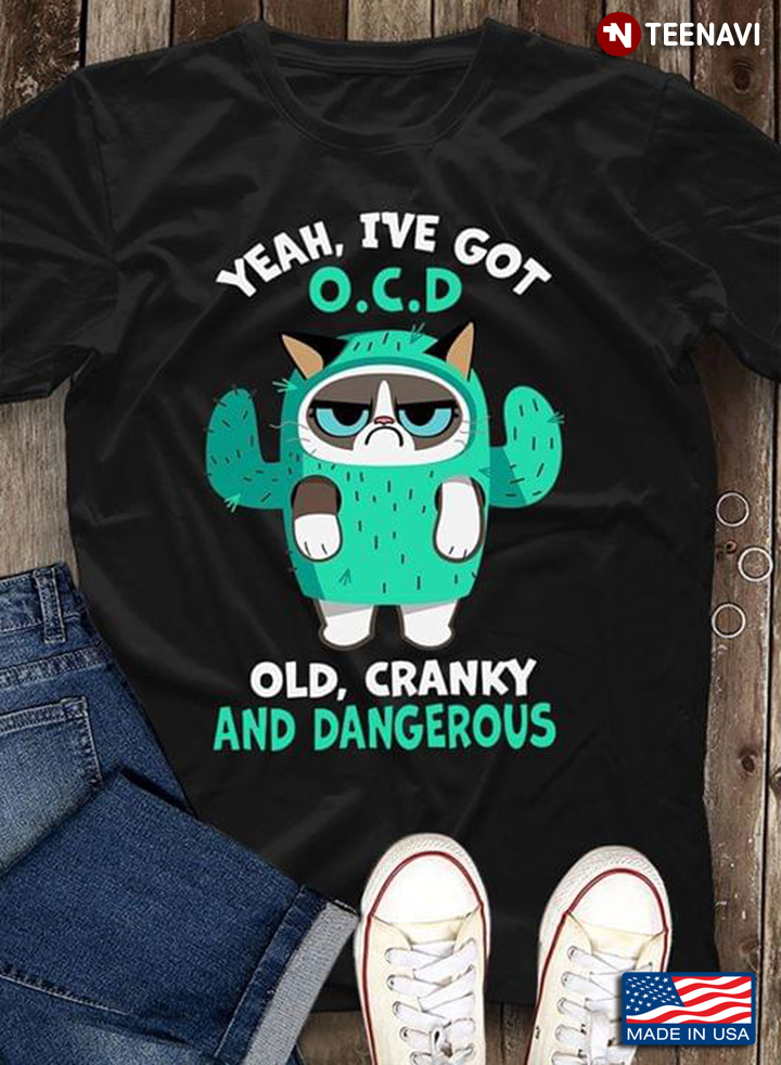 Cat Cactus O.C.D Old Cranky And Dangerous