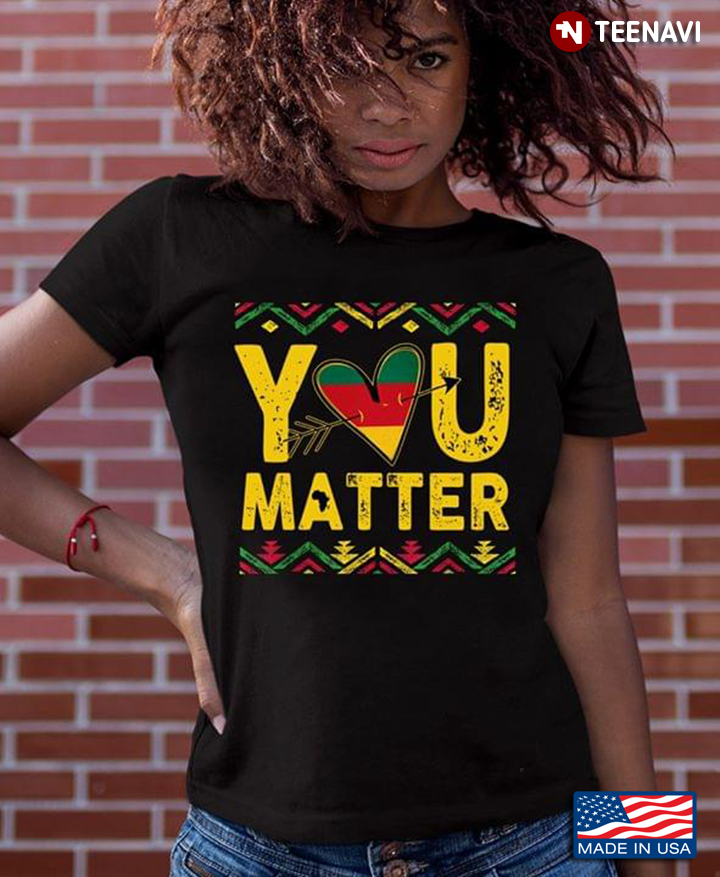 You Matter Black Lives Matter