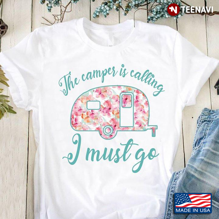 The Camper Is Calling And I Must Go