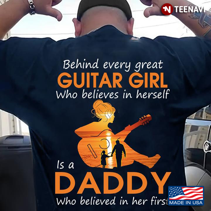 Behind Every Great Guitar Girl Who Believes In Herself Is A Daddy Who Believed In Her First