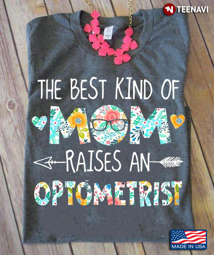 The Best Kind Of Mom Raises An Optometrist