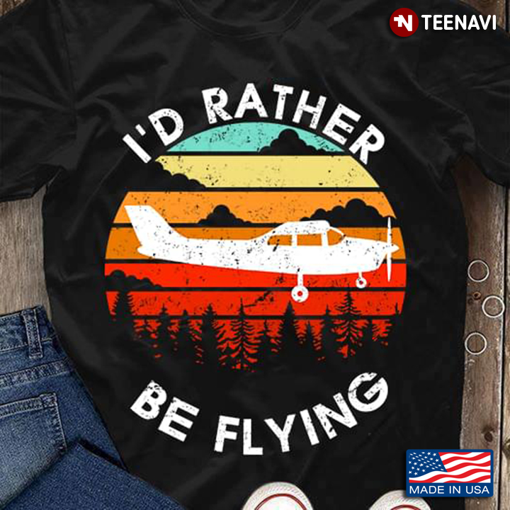 I'd Rather Be Flying Airplane