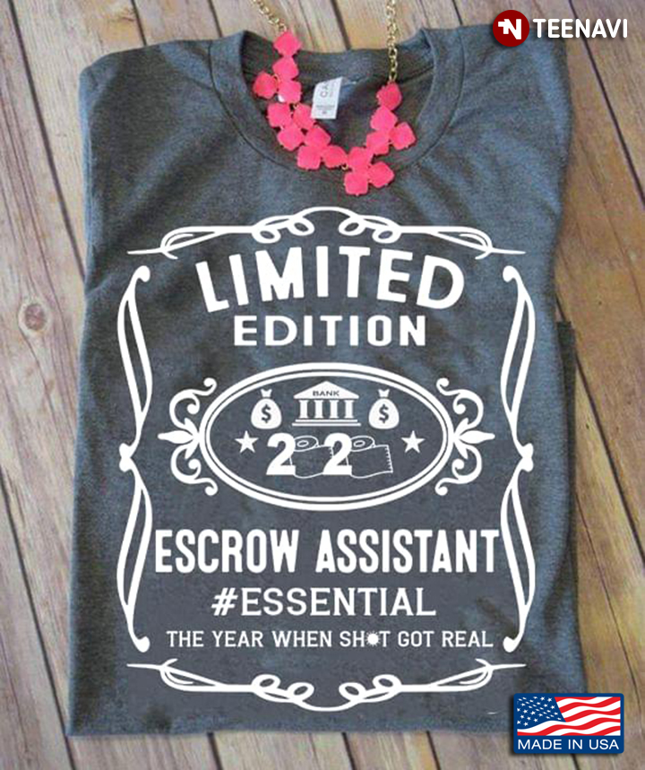 Limited Edition 2020 Escrow Assistant #Essential The Year When Shit Got Real