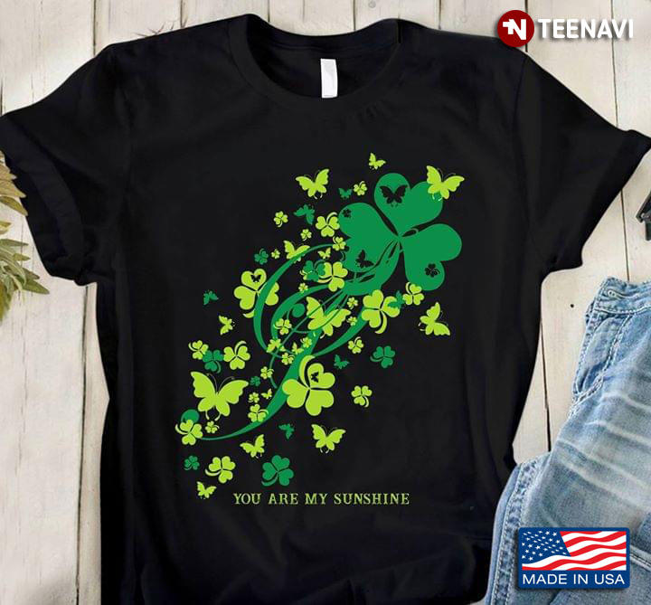 Shamrock And Butterflies You Are My Sunshine St. Patrick's Day