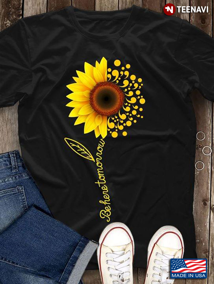 Sunflower Be Here Tomorrow