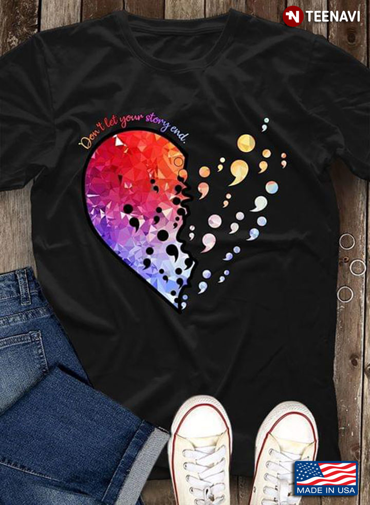 Heart Commas Dont Let Your Story End Suicide Prevention Awareness