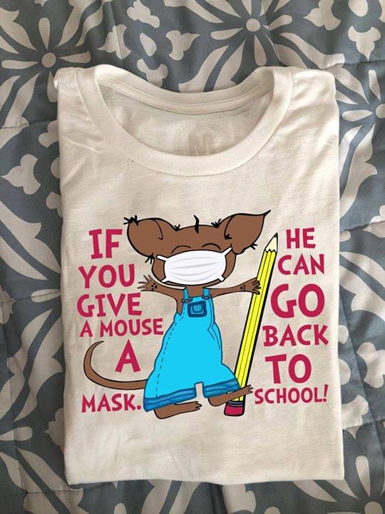 If You Give A Mouse A Mask He Can Go Back To School