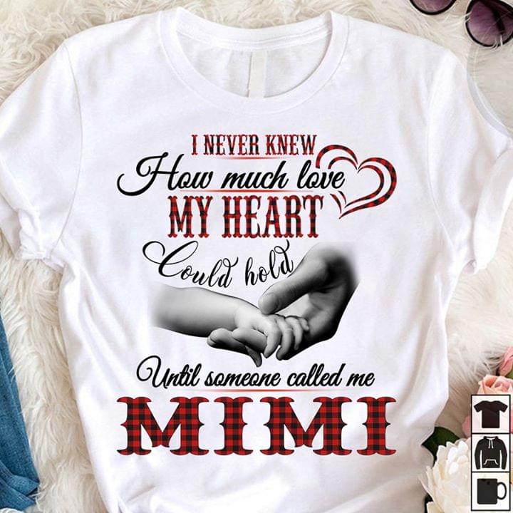 I Never Knew How Much Love My Heart Could Hold Until Someone Called Me Mimi