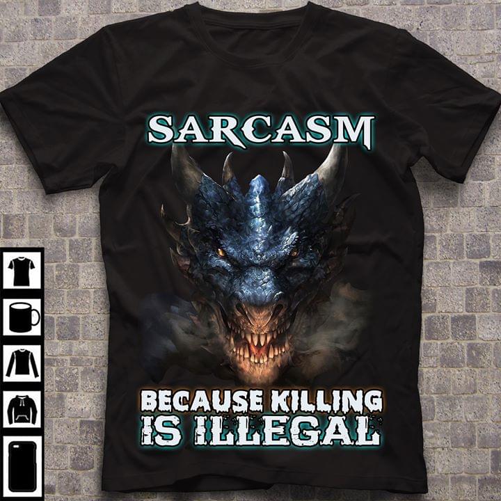 Dragon Sarcasm Because Killing Is Illegal
