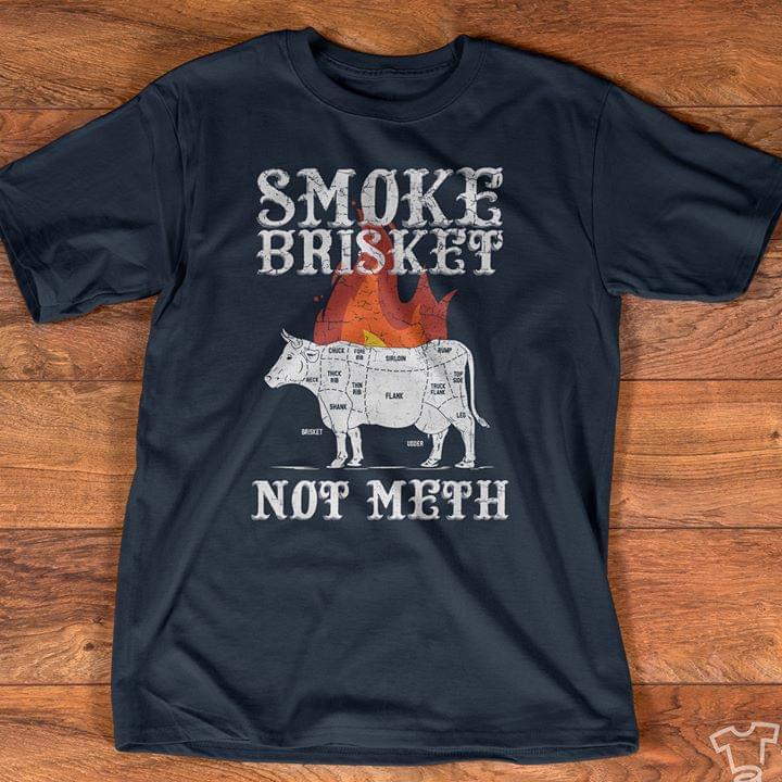Smoke Brisket Not Meth BBQ
