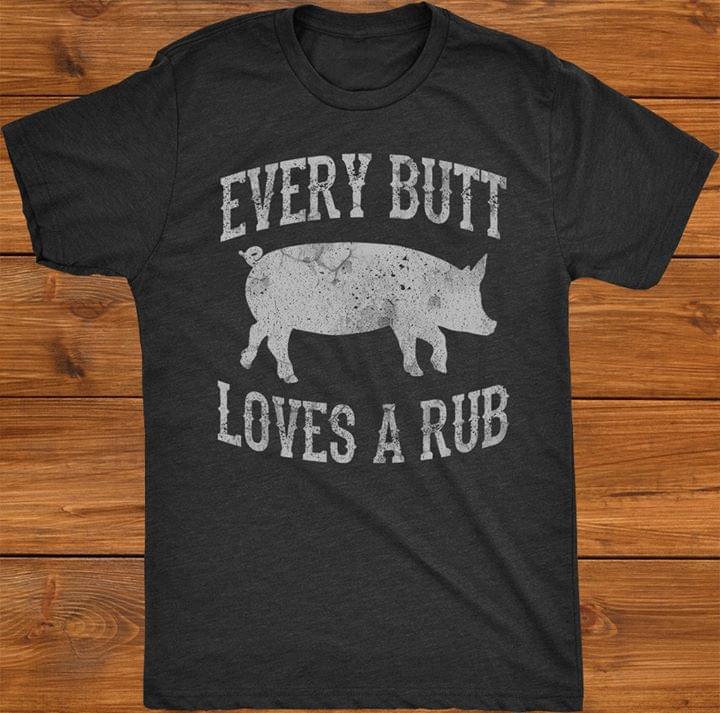Every Butt Loves A Rub BBQ