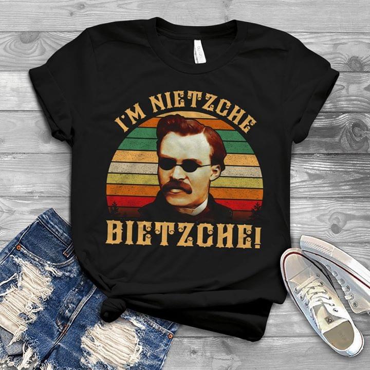 I'm Nietzsche Bietzsche