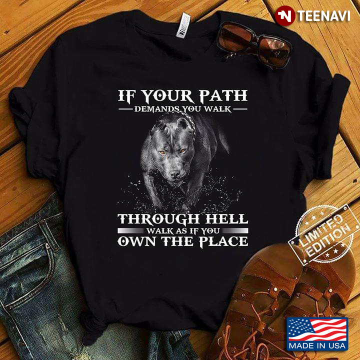 Cane Corso Ìf Your Path Demands You Walk Through Hell Walk As If You Own The Place New Design