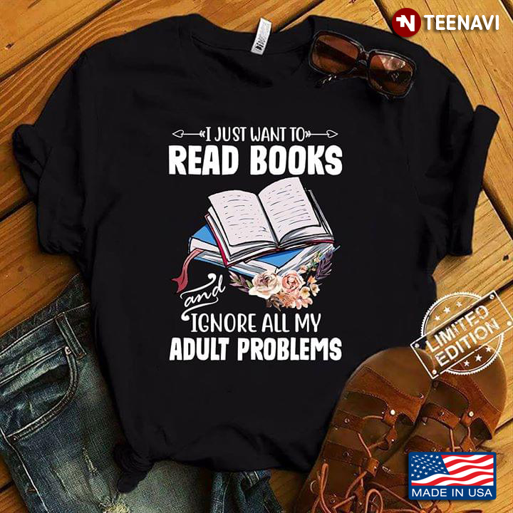 I Just Want To Read Books And Ignore All My Adult Problems