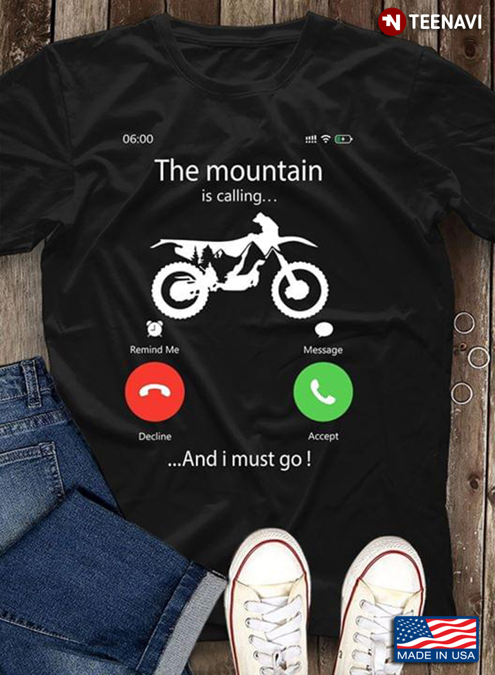 The Moutain Is Calling And I Must Go Motocross