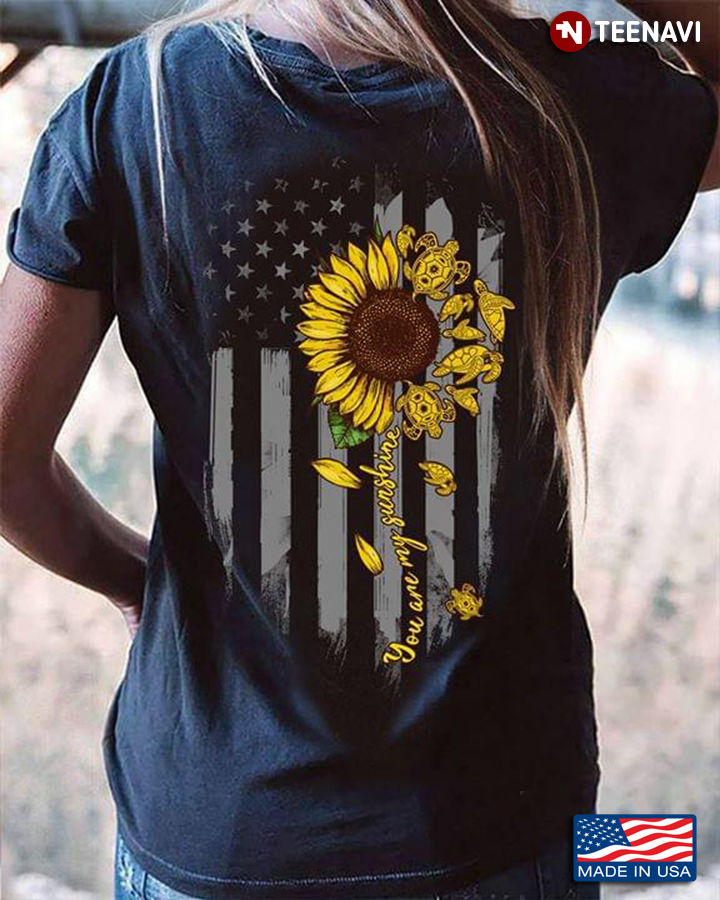 You Are My Sunshine Sunflower Turtles America Flag