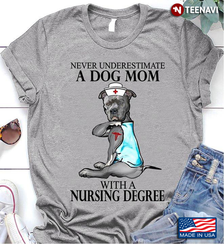 Dog Bull Tattoos EMT Never Underestimate A Dog Mom With A Nursing Degree
