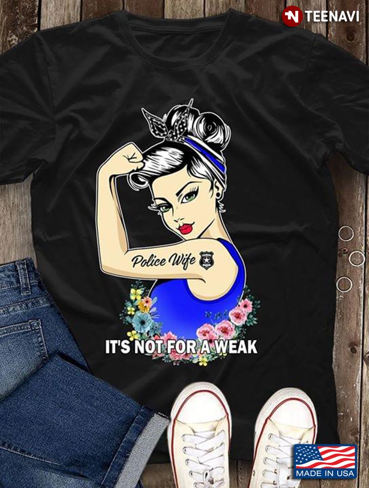 Strong Girl Tattoos Police Wife It's Not For A Weak