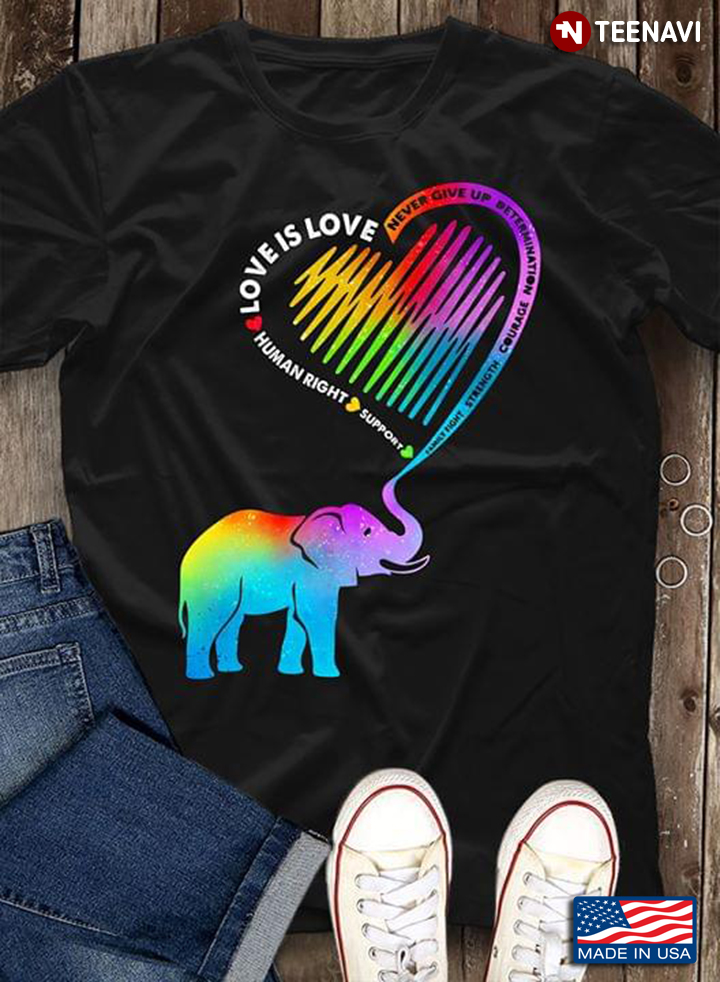 Elephant With Heart Love Is Love Human Right Support Never Give Up Bettermination LGBT