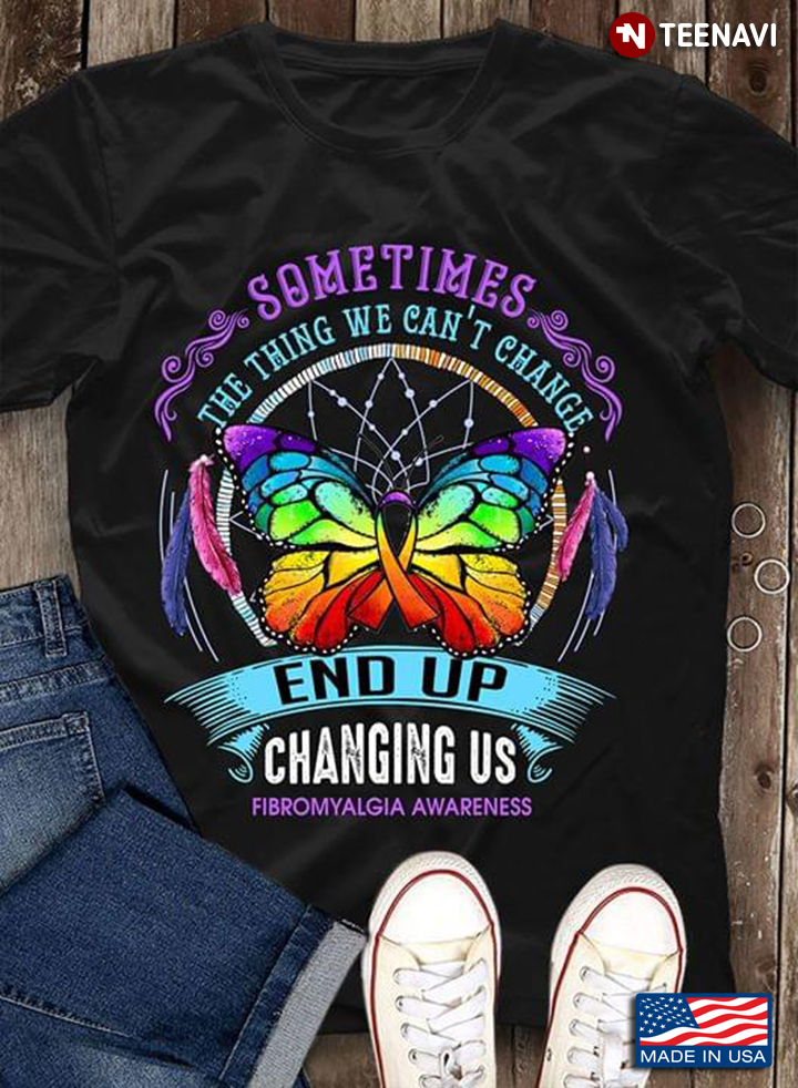 Dreamcatcher Sometimes The Thing We Can't Chance End Up Changing us Fibromyalgia Awareness