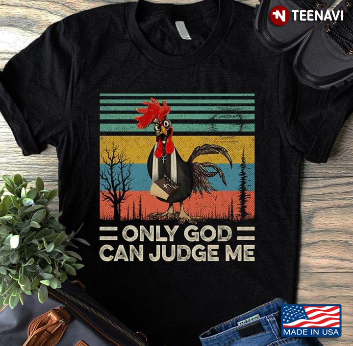 Hei Hei Only God Can Judge Me Vintage