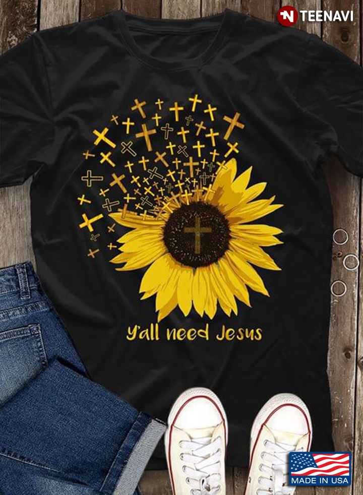 Yall Need Jesus Sunflower Spreading Cross