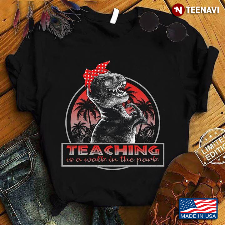 Tyrant Dinosaurs Teaching Is A Walk In The Park New Version