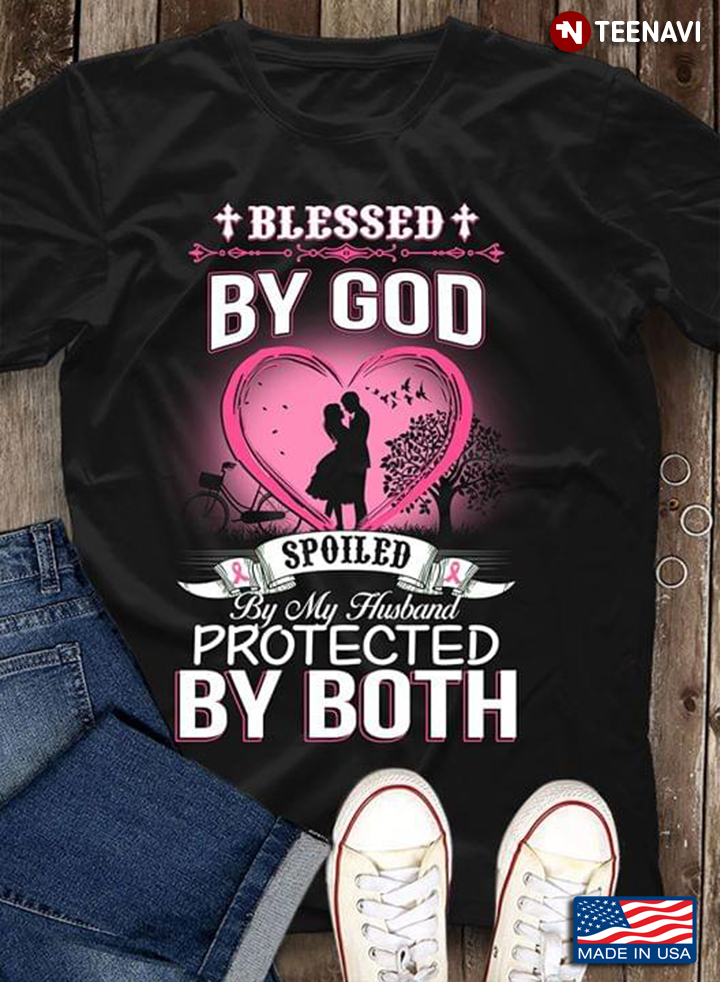 Blessed By God Spoilded By My Husband Protected By Both Breast Cancer Awareness