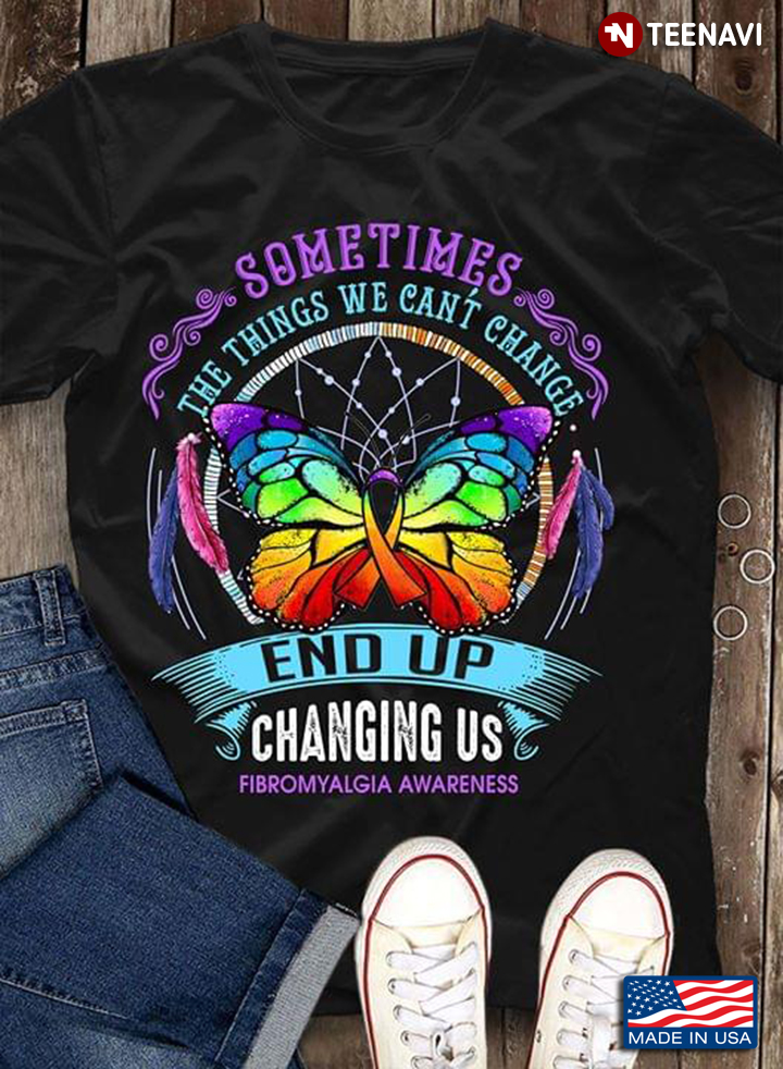 Dreamcatcher Buttefly Someitmes The Things We Can't Chance End Up Changing Us Fibromyalgia Awareness