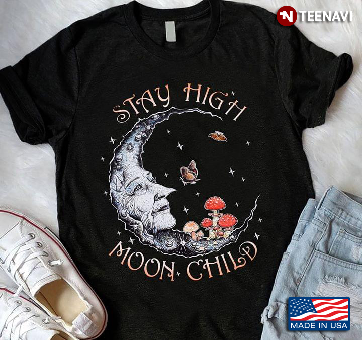 Stay High Moon Child Moon With Mushroom