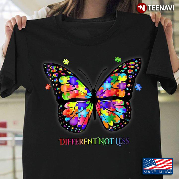 Butterfly Different Not Less.