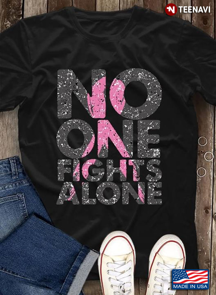 No One Fights Alone Cancer Awareness