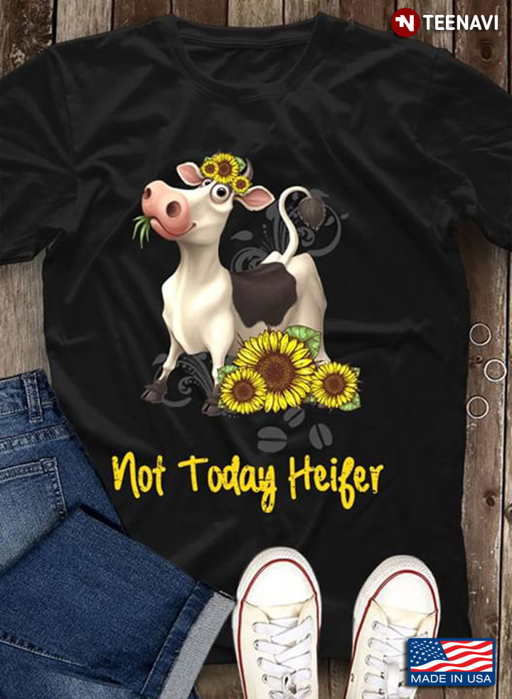 Sunflowers Not Today Heifer New Style